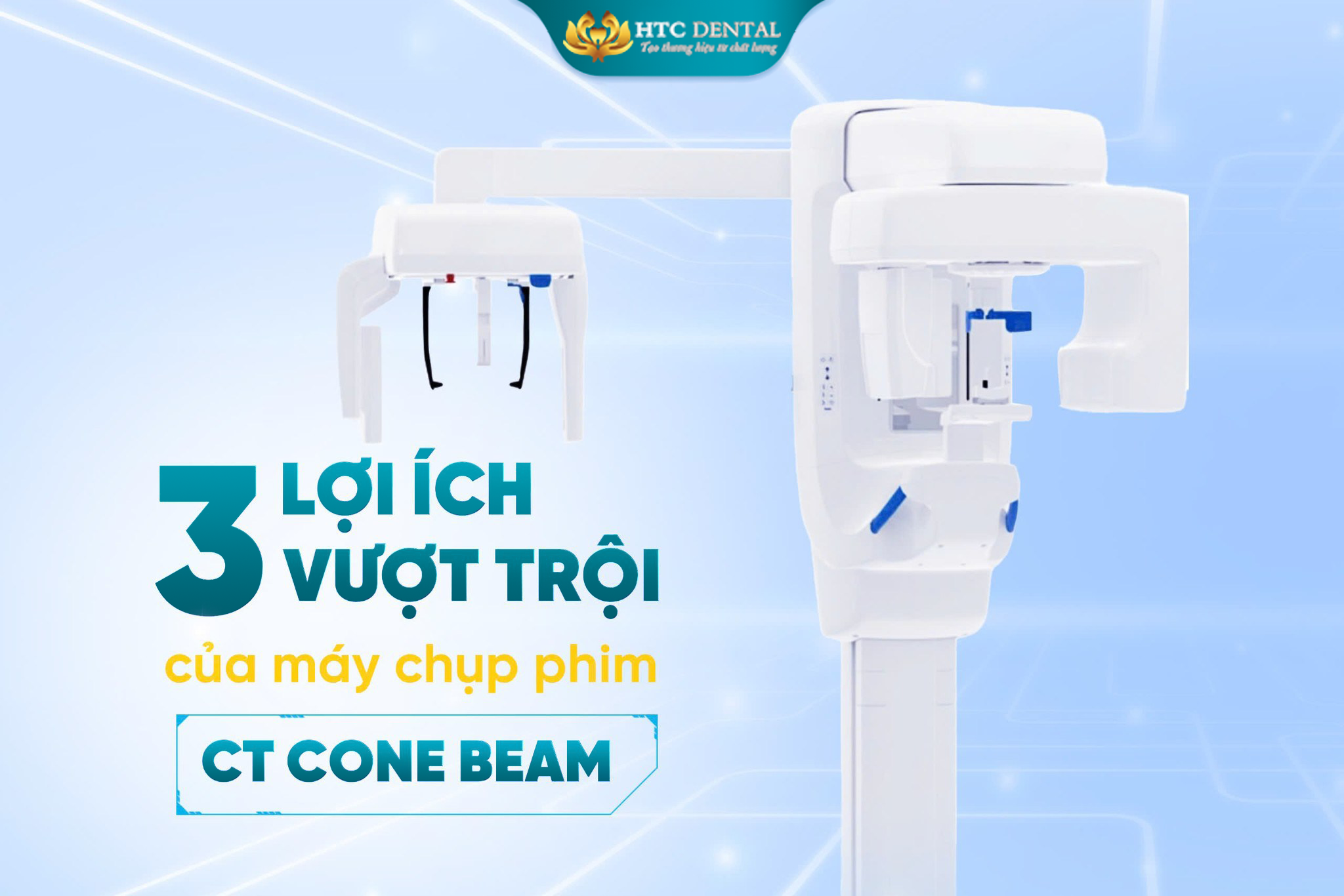 3 Lợi Ích Vượt Trội Của Chụp Phim CT Cone Beam Trong Chẩn Đoán Nha Khoa